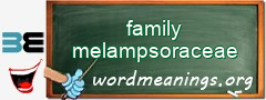 WordMeaning blackboard for family melampsoraceae